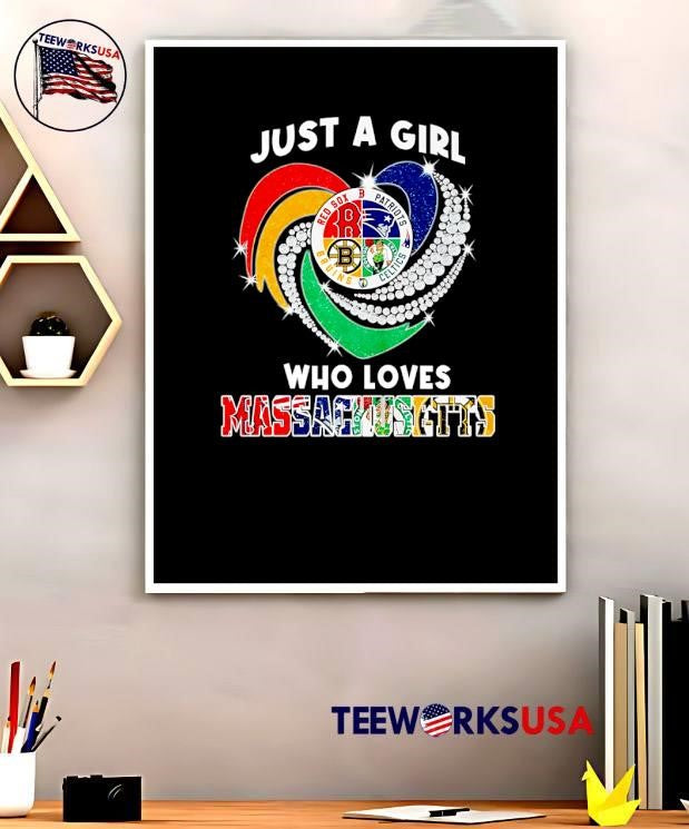 Just a Girl Who Loves Massachusetts Boston Red Sox Patriots Bruins Celtics Shirt