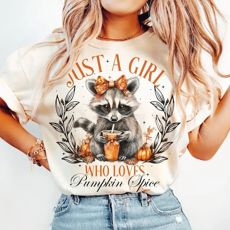 Just a girl Who loves Pumpkin Spice shirt, Fall shirt, Feral shirt, Autumn shirt designs, Funny shirt, Halloween shirt,...