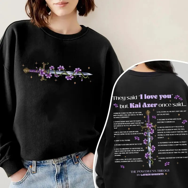 Kai Azer I Love You In Powerless T-Shirt, Kai Azer Powerless Trilogy Sweatshirt, Kai And Paedyn Shirt, I Love You Quotes...