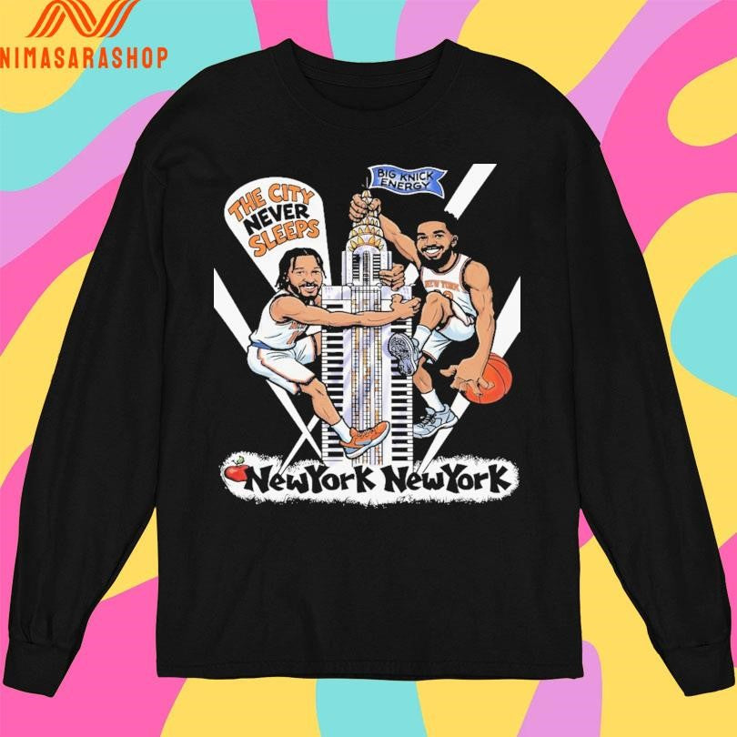 Karl-Anthony Towns And Jalen Brunson New York State Of Mind The City Never Sleeps Big Knick Energy Shirts