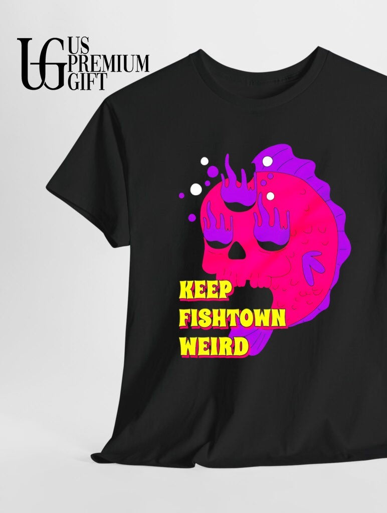 Keep Fishtown Weird shirt