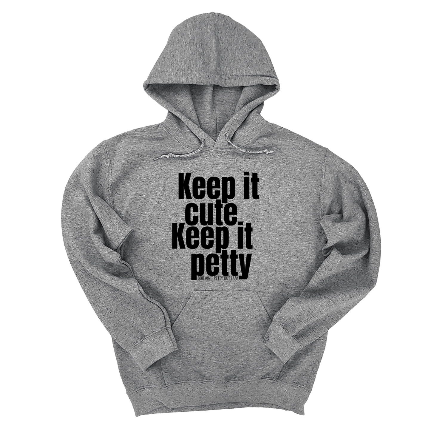 Keep It Cute, Keep It Petty Unisex Hoodie