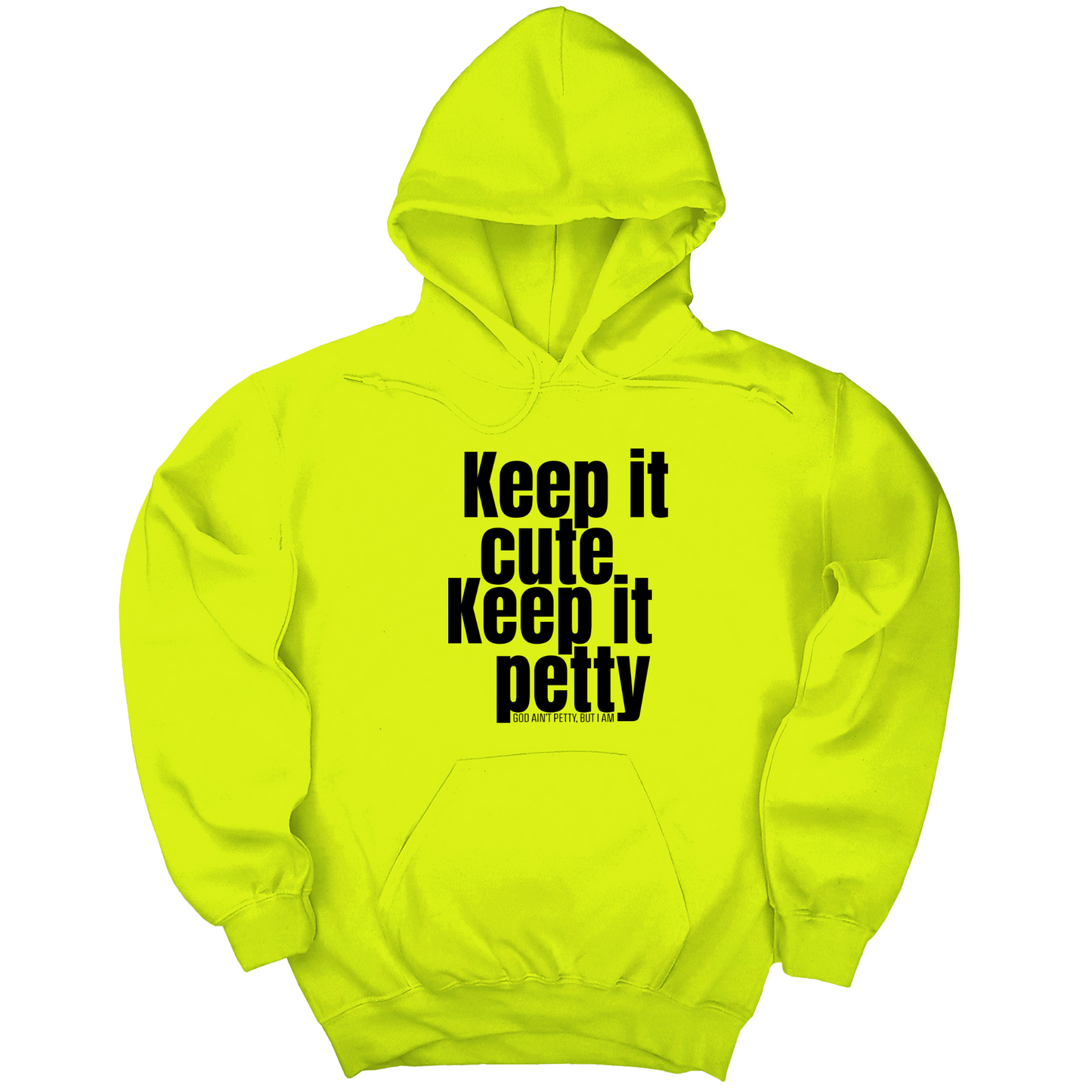 Keep It Cute, Keep It Petty Unisex Hoodie