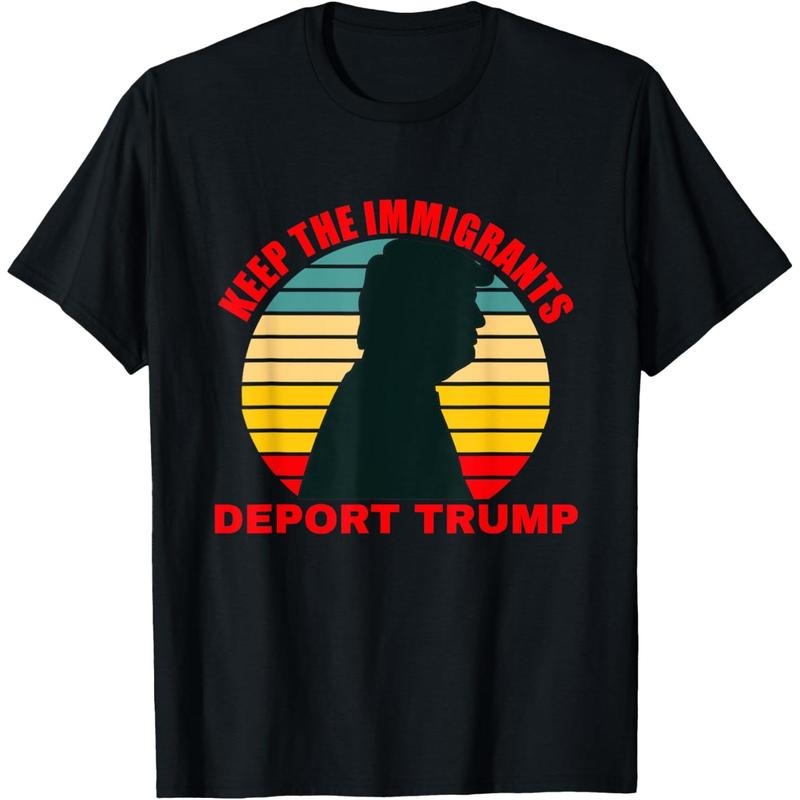 Keep The Immigrants Deport Trump Retro Anti-Trump T-Shirt Hoodie, Sweatshirt | UrbanDripWear.com