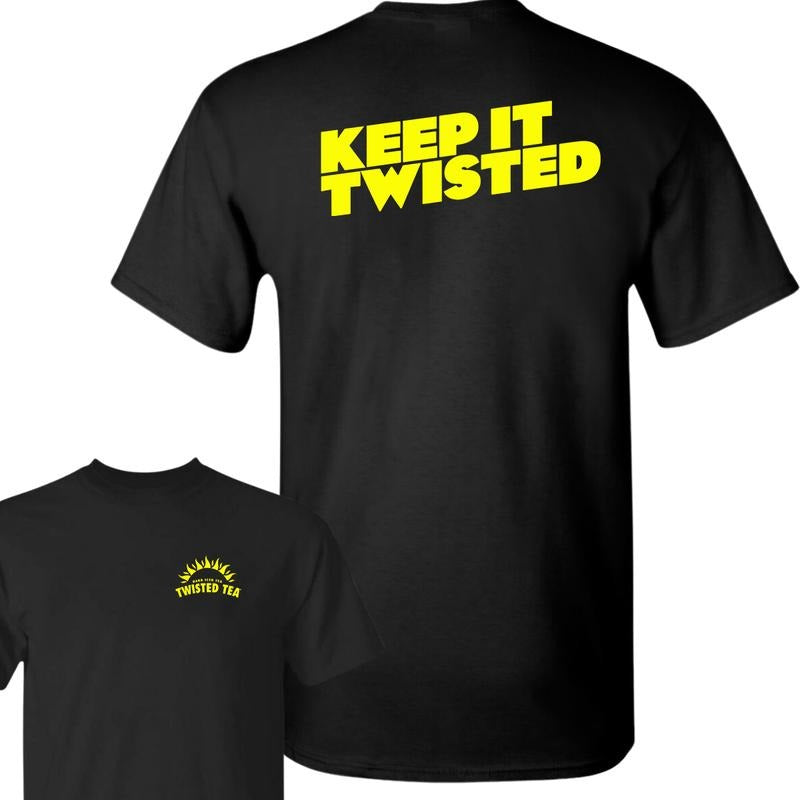 Keep it Twisted Teas T-Shirt, Drinking Shirt, Unisex T-Shirt, For Men, For Women Hoodie, Sweatshirt | UrbanDripWear.com
