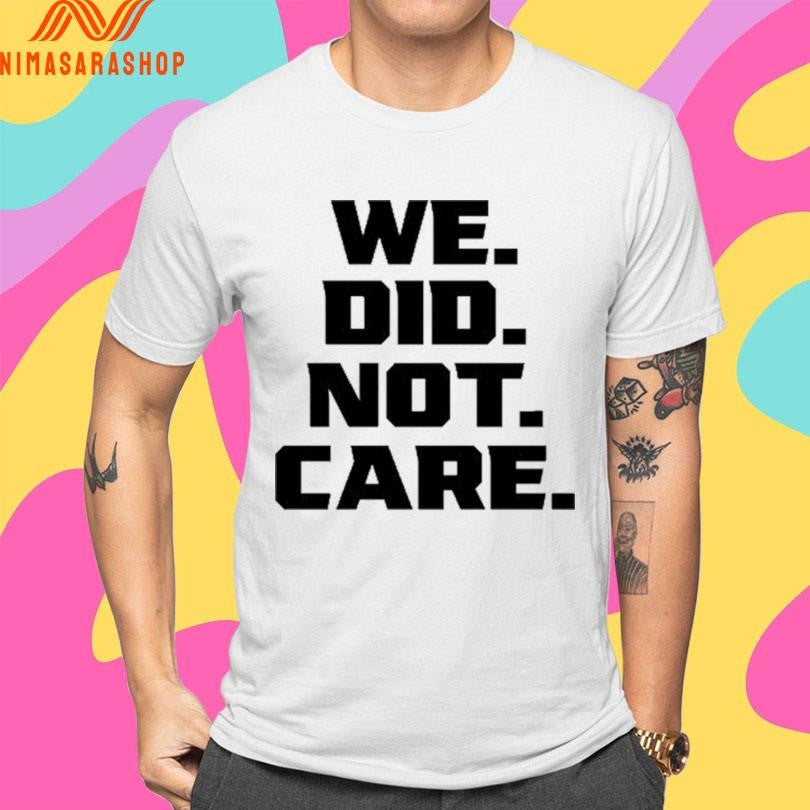Kenneth Walker III We Did Not Care Shirts