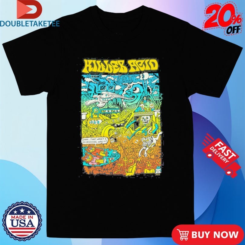 Killer Acid Microdose Shirts