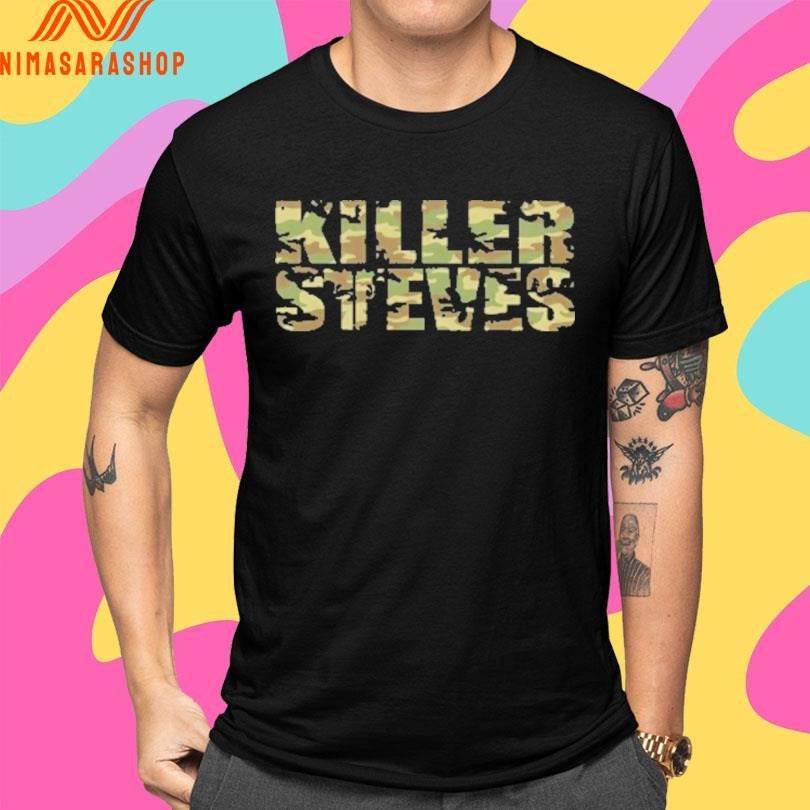 Killer Steves Camo On Shirts
