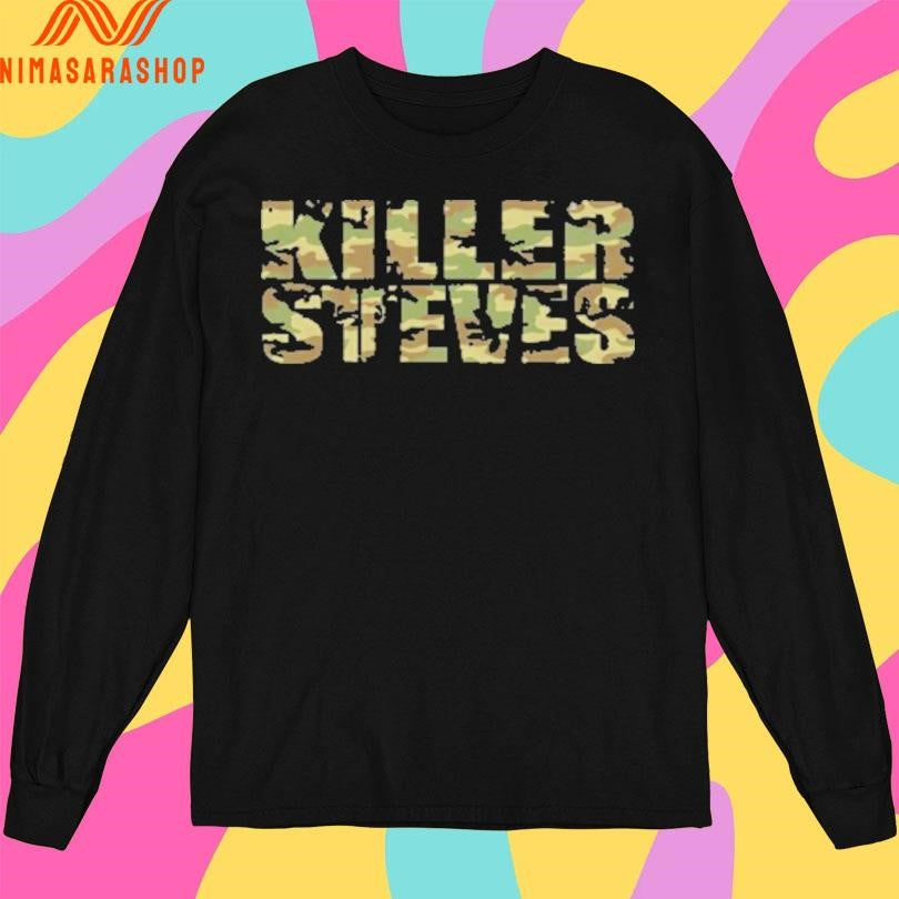 Killer Steves Camo On Shirts