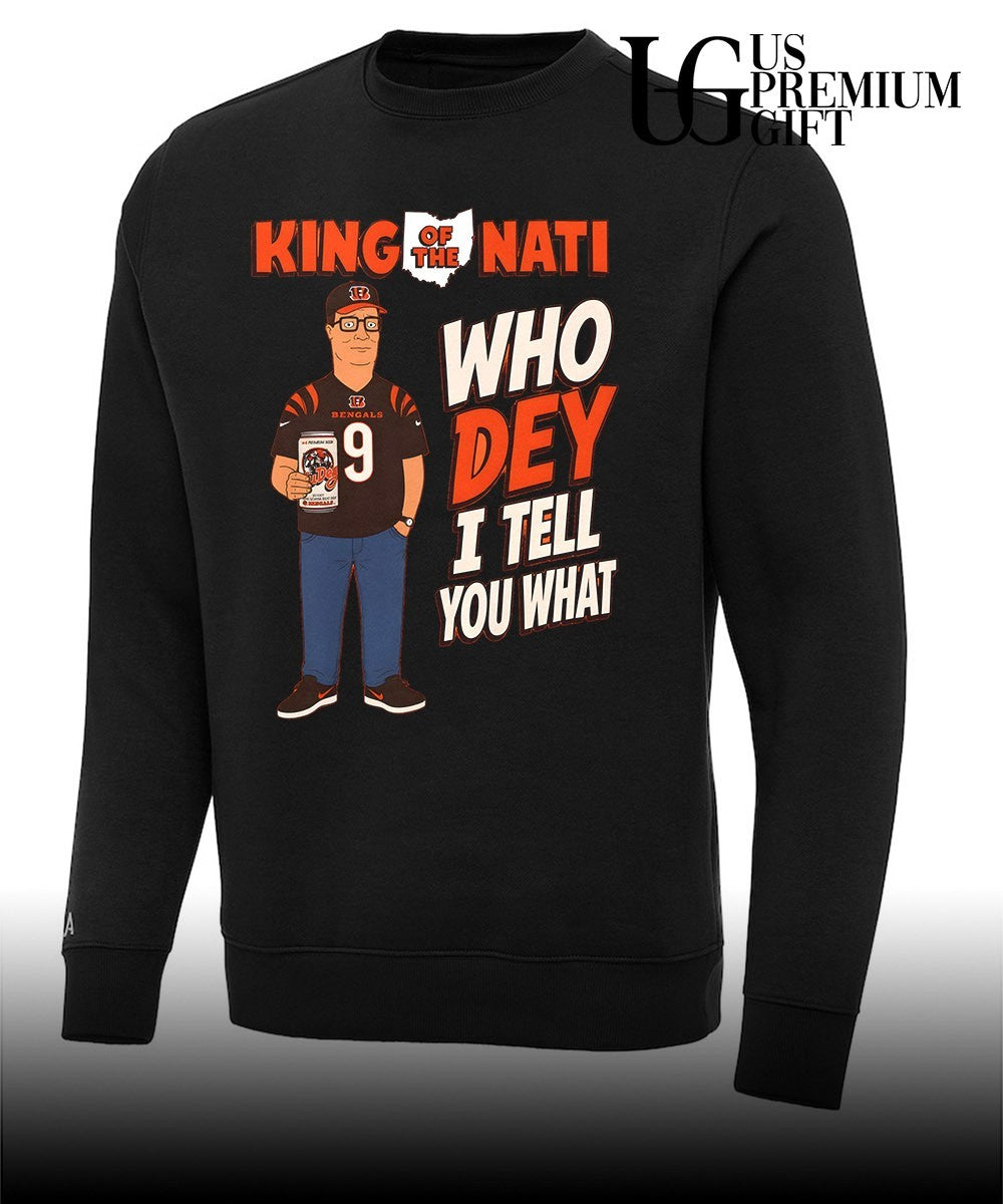 King of the Nati Who Dey I tell you what Cincinnati Bengal shirt
