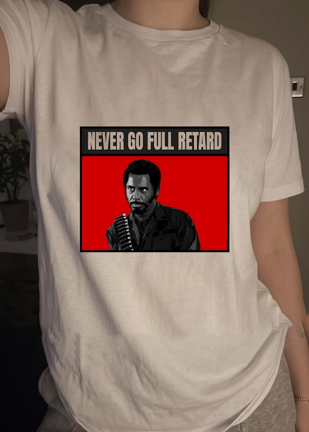 Kirk Lazarus Never Go Full Retard T-Shirt