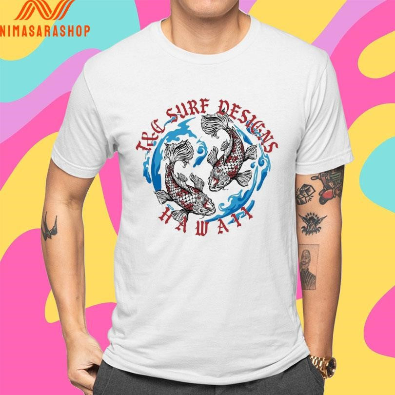 Koi Royalty T&amp;C Surf Designs Hawaii Shirts