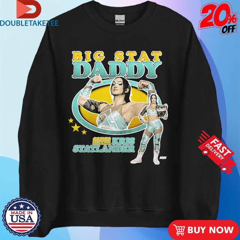 Kris Statlander Big Stat Daddy Cosmic Killer AEW Shirts