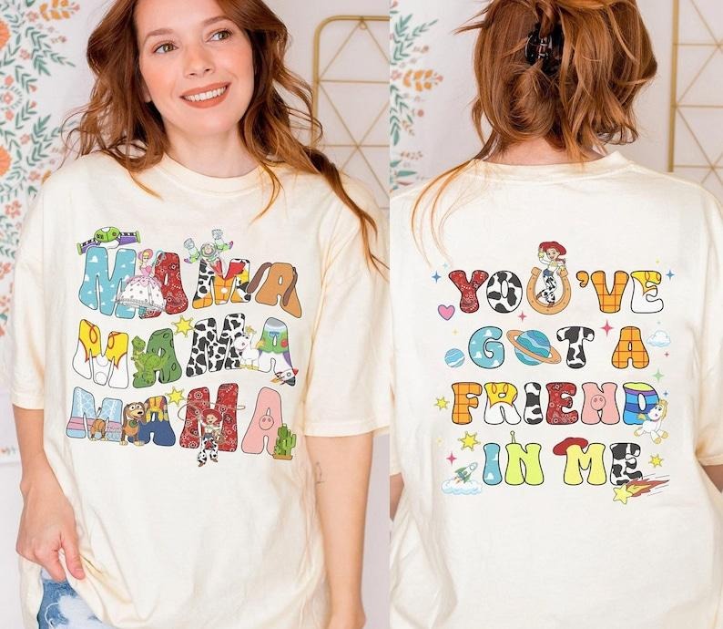 Krystle Dizon Two Sided T0y St0ry Mama T-shirt, You Got A Friend In Me Sweatshirt, Unisex Graphic Tee, Smooth Fabric,...