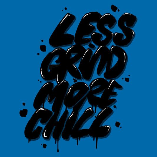 Less Grind More Chill Kids T Shirt