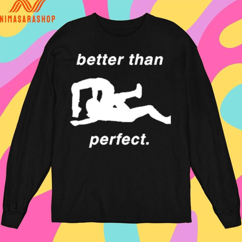 LH B&amp;W Better Than Perfect Shirts