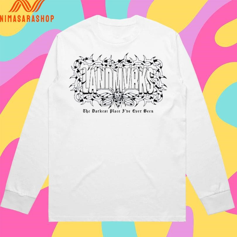 Landmvrks The Darkest Place I’ve Ever Been Shirts