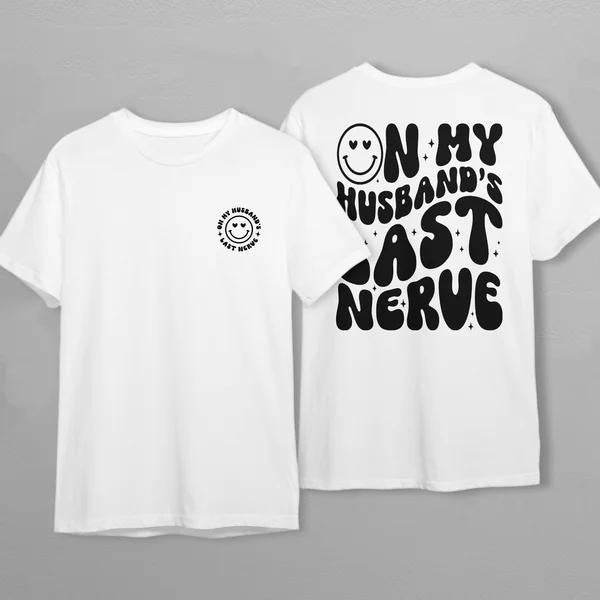 Latarshia Grant Store On My Husband's Last Nerve Funny Wife Life Everyday Wear T-Shirt Hoodie, Sweatshirt | UrbanDripWear.com