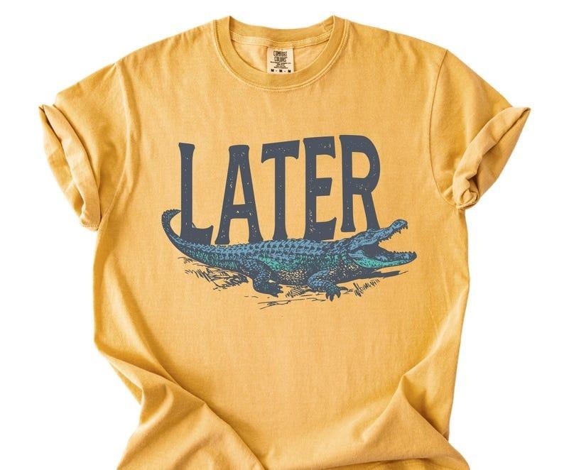Later Gator Comfort Colors Distressed Graphic Shirt Vintage 90s Y2K Alligator Print, Retro Style T-Shirt, Funky Fashion...