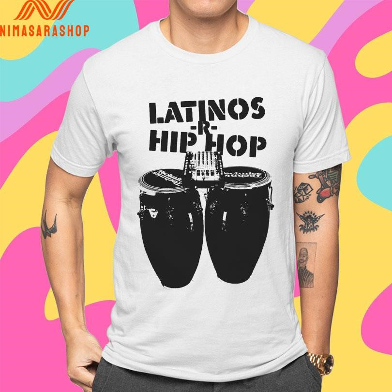 Latinos Are Hip Hop Shirts