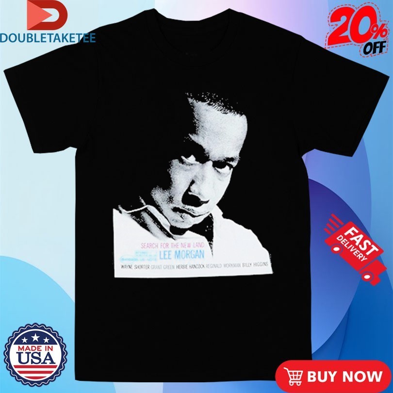 Lee Morgan Search For The New Land Shirt