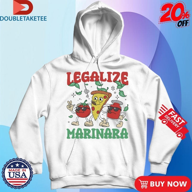 Legalize Marinara Pizza Tomato Shirts