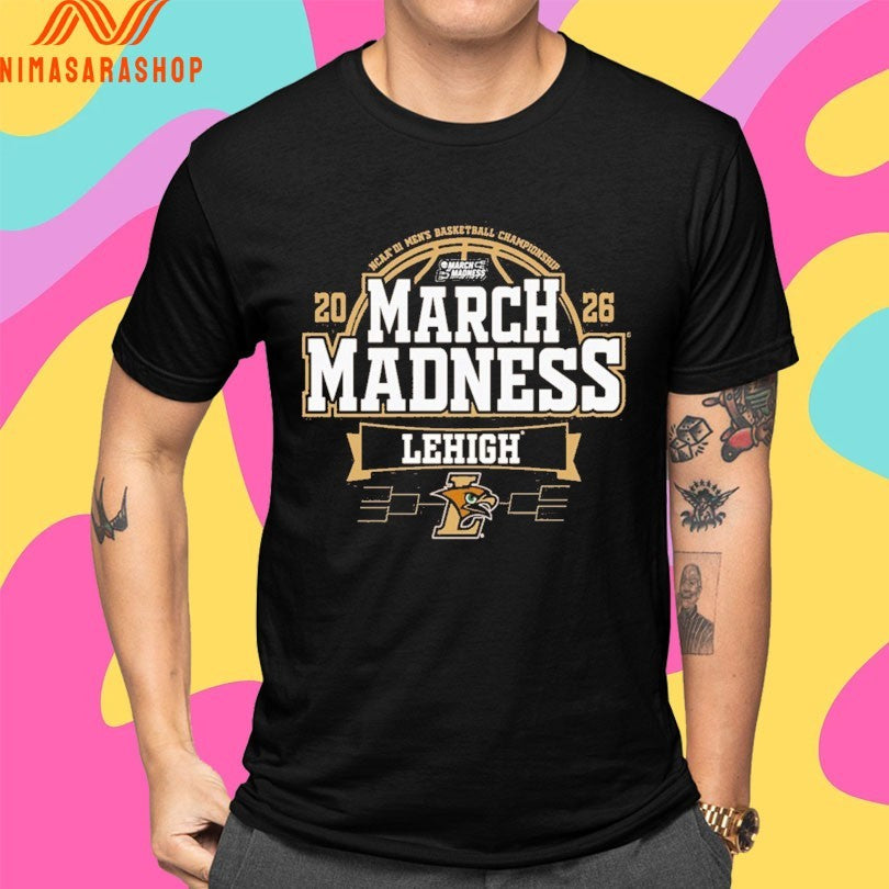 Lehigh University Men’s Basketball Championship March Madness Lehigh 2026 Shirts