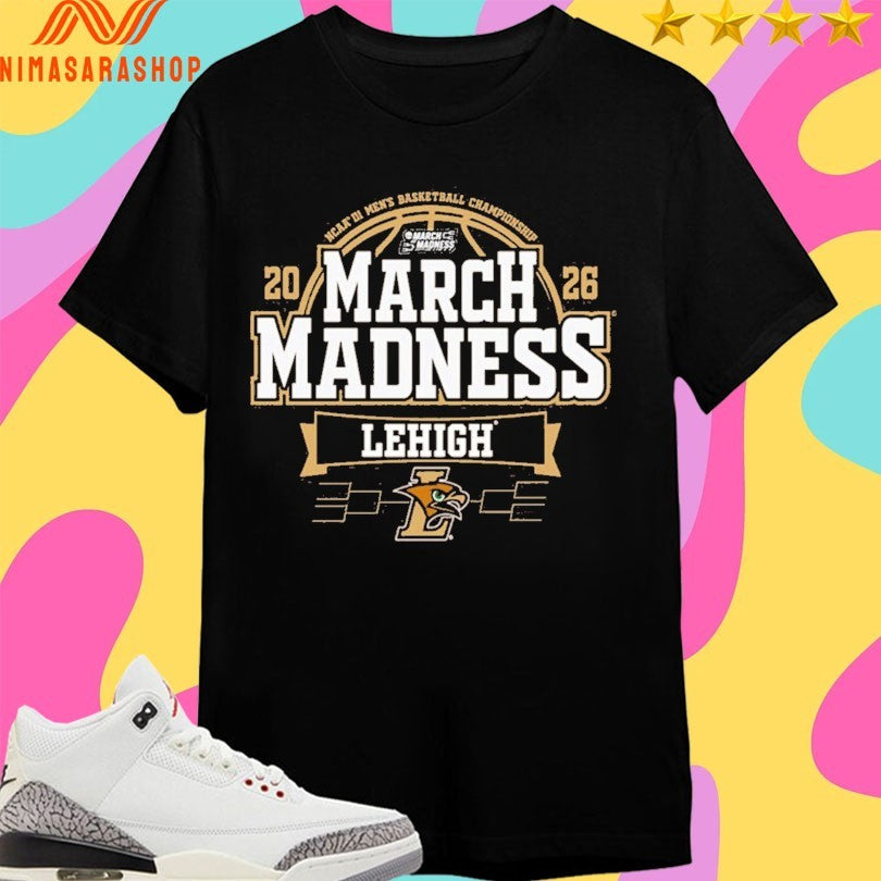 Lehigh University Men’s Basketball Championship March Madness Lehigh 2026 Shirts