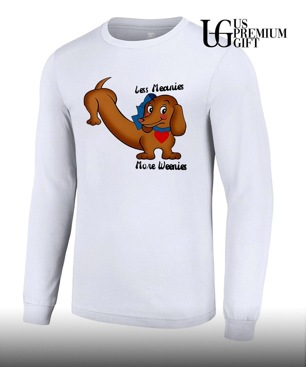 Less Meanies More Weenies Dachshund shirt