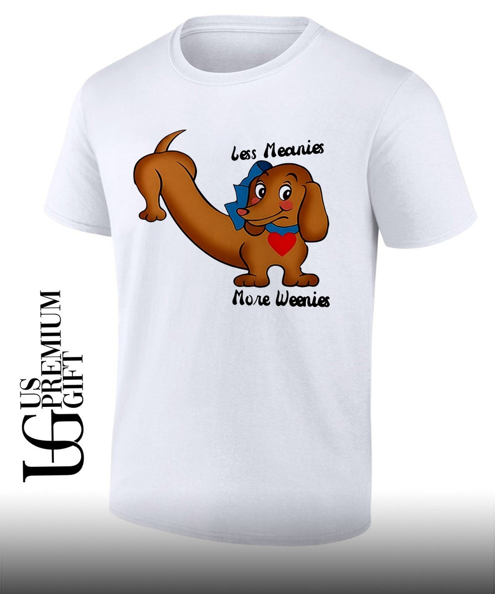 Less Meanies More Weenies Dachshund shirt
