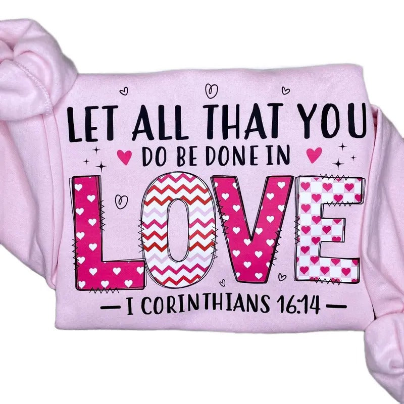 Let All That You Do Sweatshirt T-Shirts, Hoodie | UrbanDripWear.com