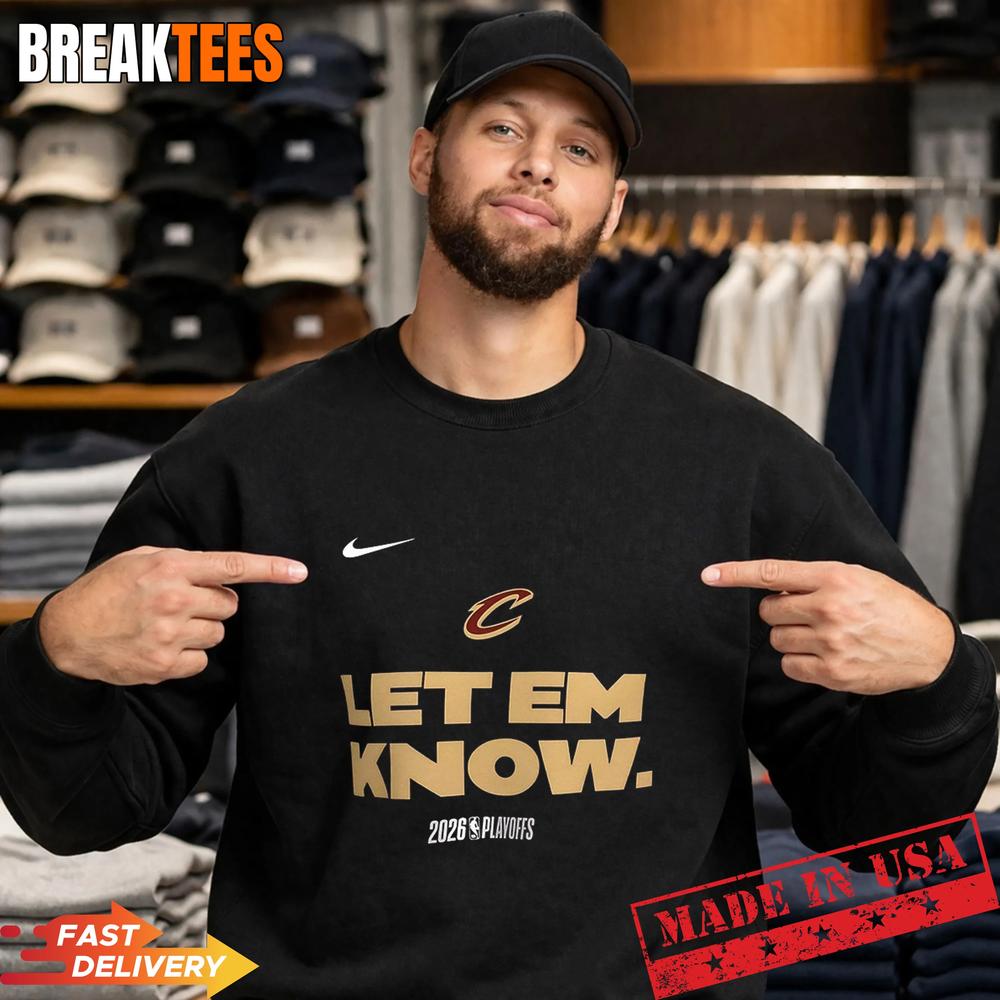 Let Em Know Cleveland Cavaliers NBA 2026 Playoffs Nike T-Shirt
