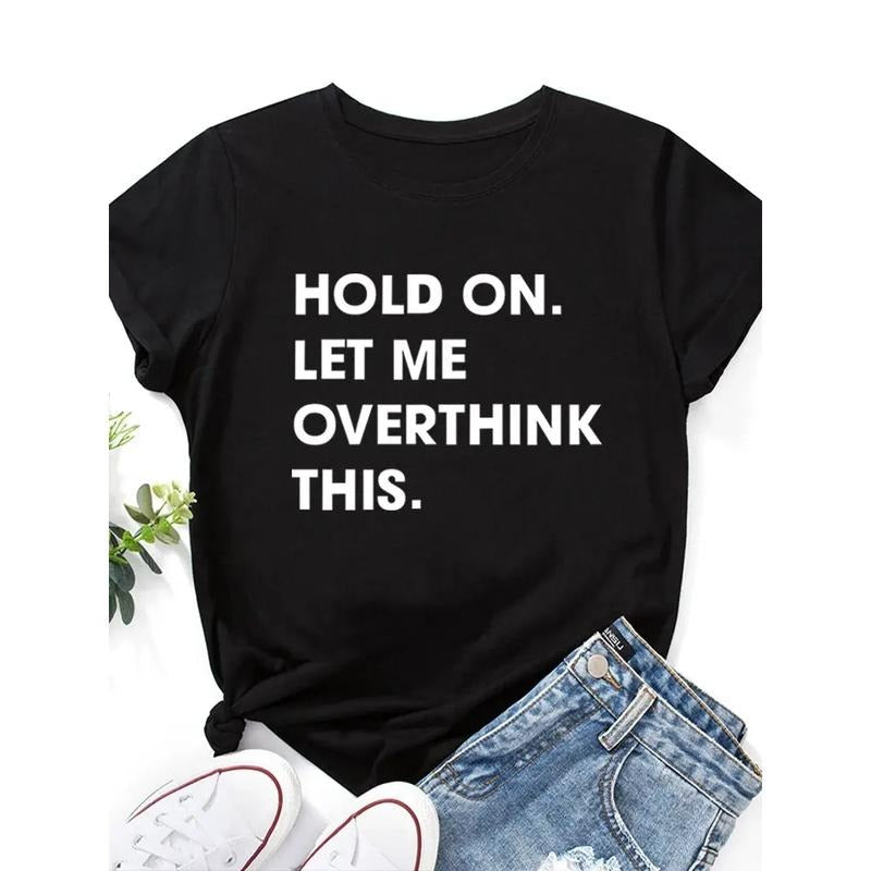 Let Me Overthink It Print Women T Shirt Short Sleeve Neck Loose Women Tshirt Ladies Tee Shirt Tops Clothes Hoodie, Sweatshirt