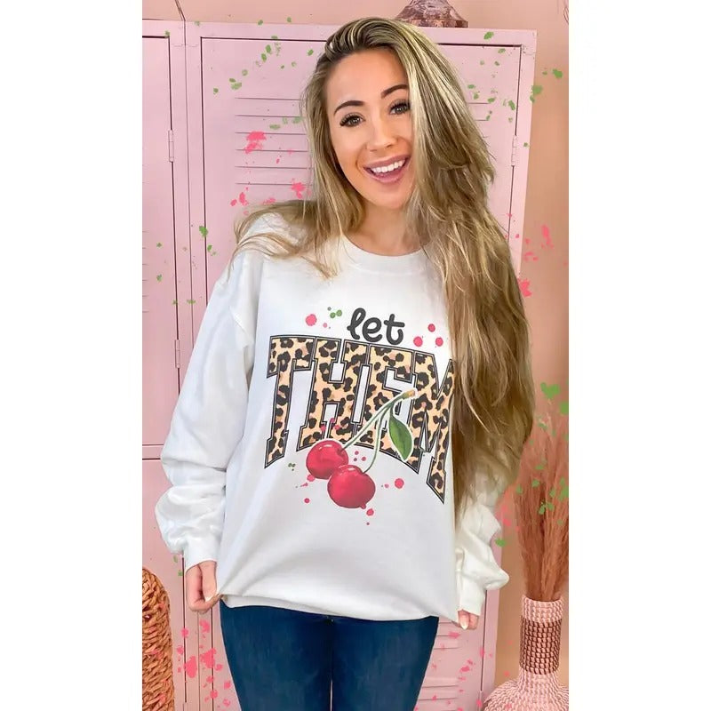 Let Them Cherries Graphic Sweatshirt T-Shirts, Hoodie | UrbanDripWear.com