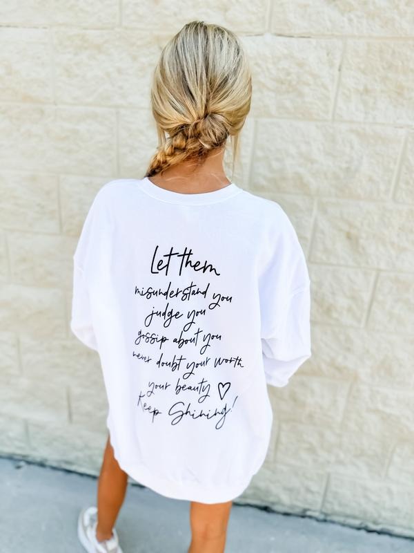 Let Them Graphic Sweatshirt T-Shirts, Hoodie | UrbanDripWear.com