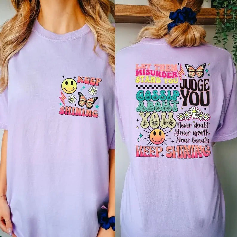 Let Them Misunderstand You Shirt, Gossip About You Shirt, Keep Shining Shirt, Fierce Shirt, Be You Shirt, Stay Strong...