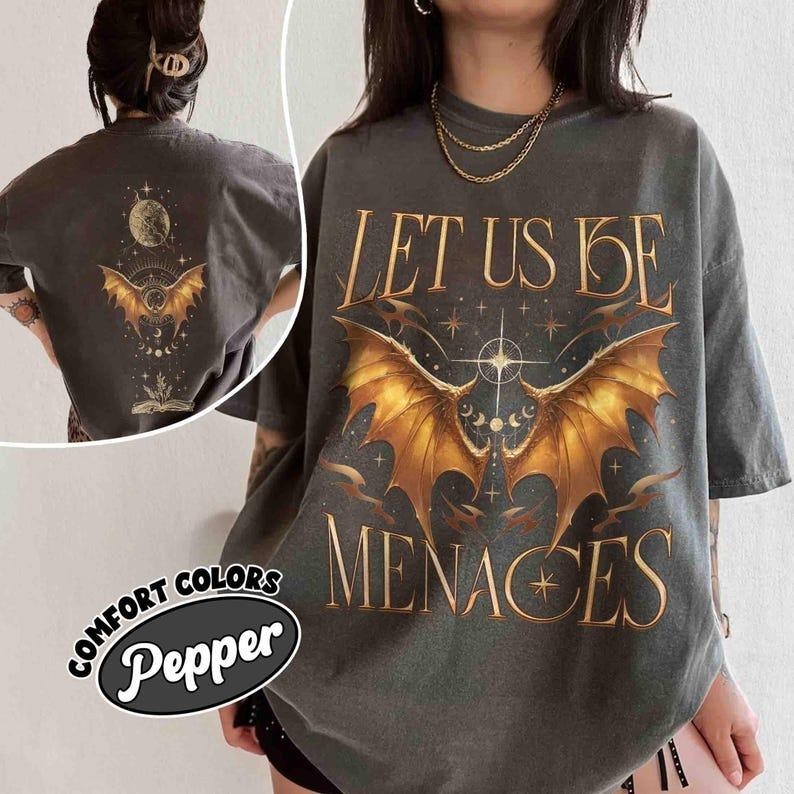 Let Us Be Menaces Comfort Colors Shirt, Onyx Storm Fourth Wing Merch For Fans, Xaden Riorson Shirt, Dragon Rider Quest...