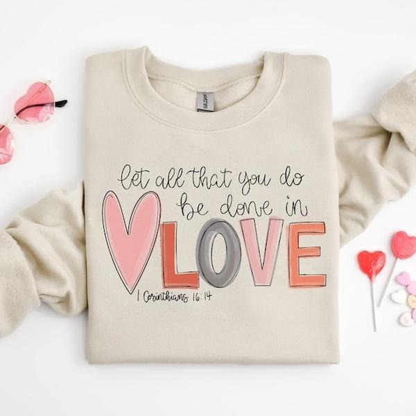 Let all that you do be done in Love T-Shirt, Valentines Day Shirt for Women, Cute Valentine Day Shirt, Valentine's Day...