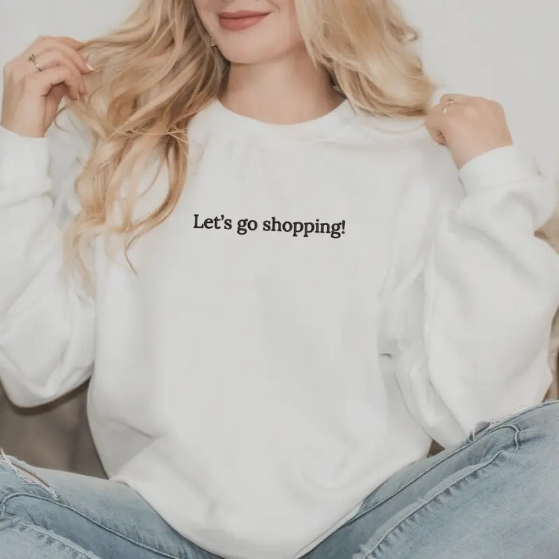 Let's go shopping! Embroidered Sweatshirt, Xmas Sweatshirt, Christmas Sweater, Comfort Colors Embroidered T-Shirt, EMB Hoodie