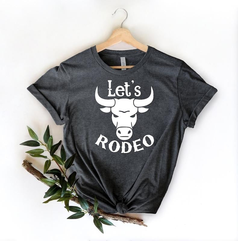 Lets Rodeo  T-Shirt Gift Hoodie, Sweatshirt | UrbanDripWear.com