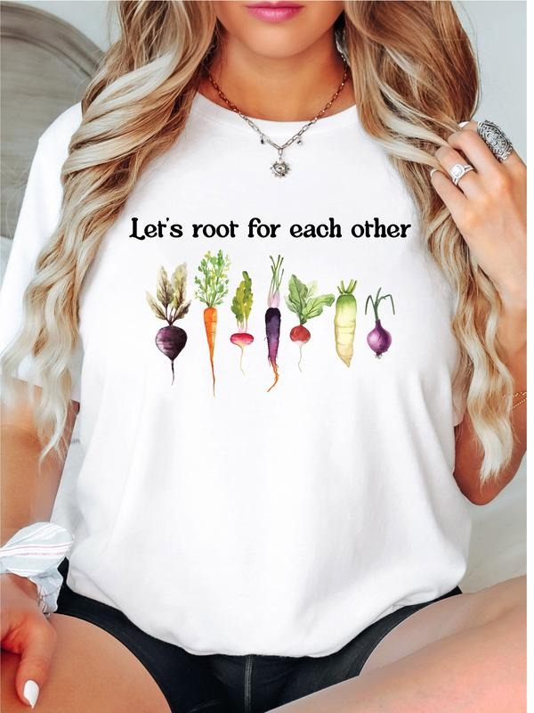 Lets Root For Each Other T-Shirt, Funny Vegetable Shirt, Gardening Vegetable Green Tee, Plant Girl Tee, Plant Lover...