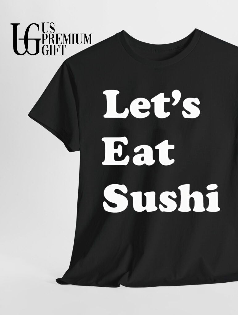 Let’s eat Sushi shirt