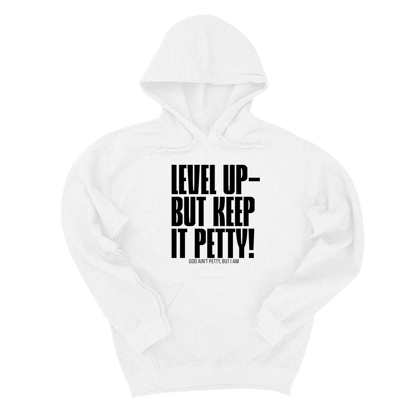 Level Up but Keep it Petty Unisex Hoodie