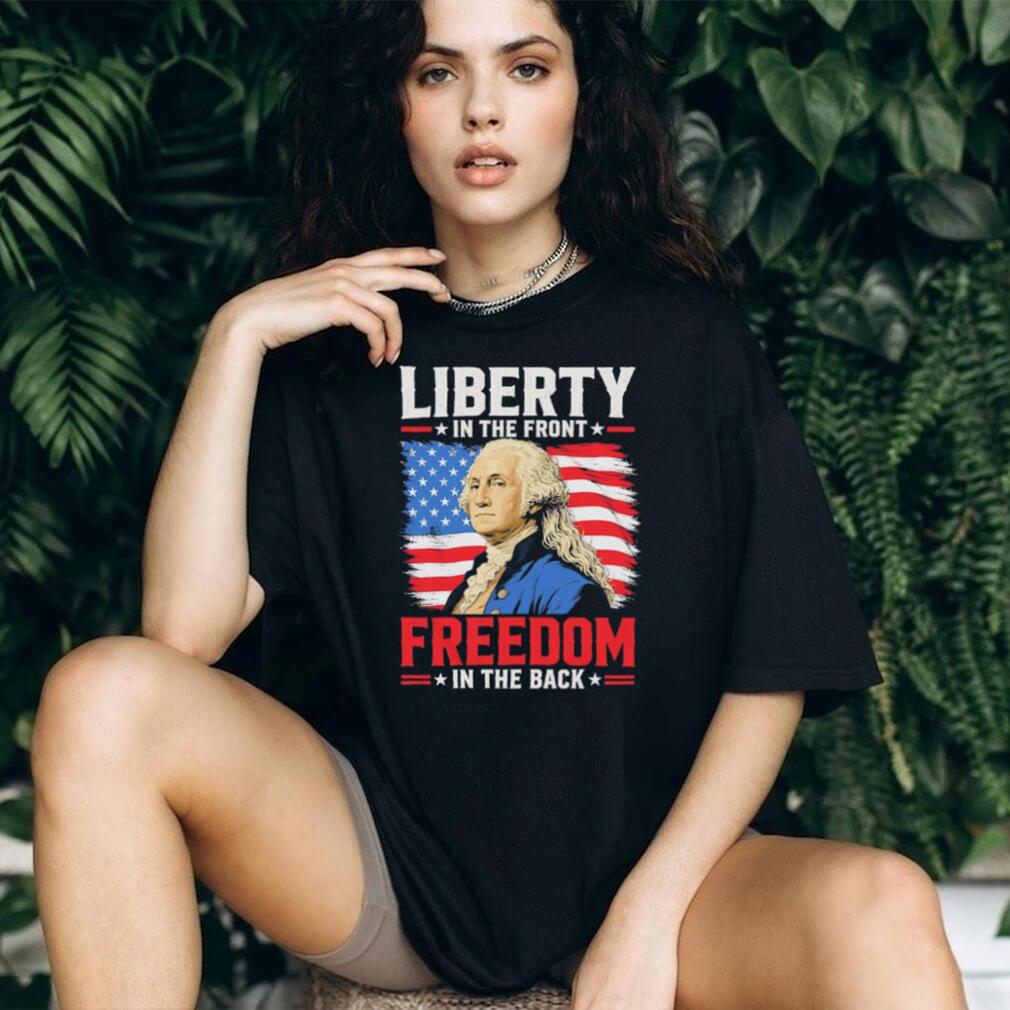 Liberty In The Front Freedom In The Back George Washington Mullet T Shirt