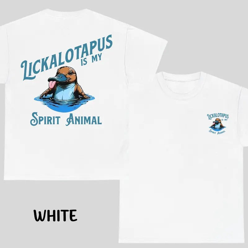 Lickalotapus Is My Spirit Animal T-Shirt