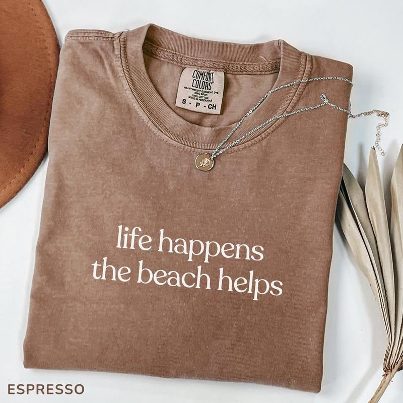 Life Happens The Beach Helps Shirt, Coastal Shirt For Women, Cute Summer Tee, Beach Therapy Shirt, Ocean Vibes Vacation...
