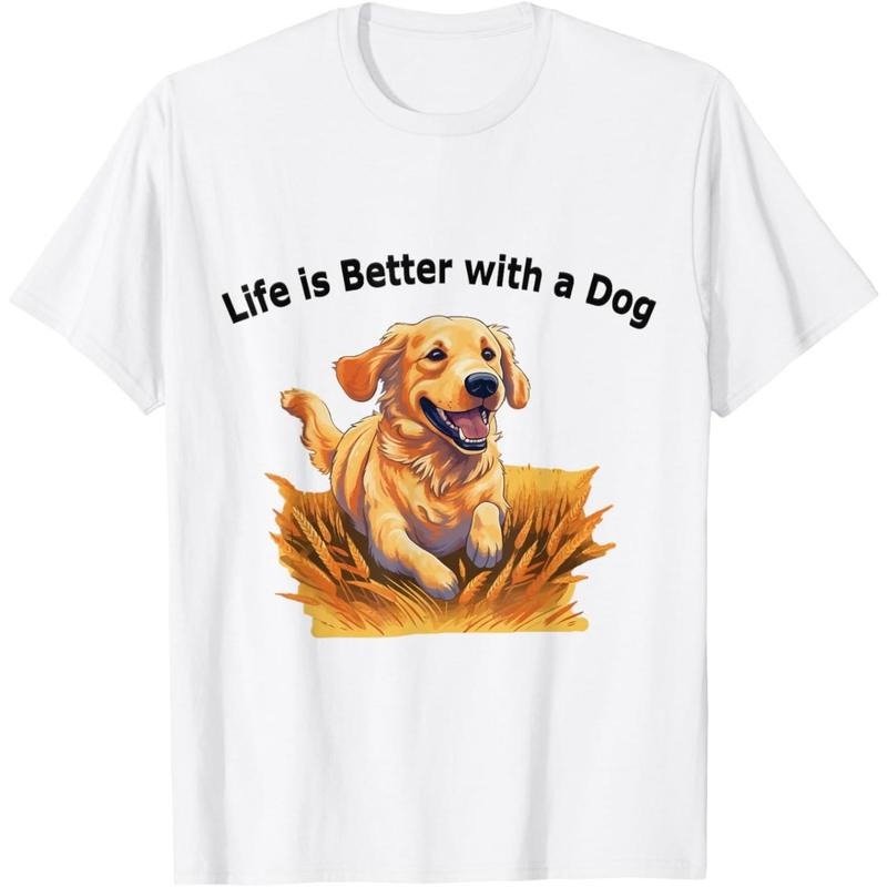 "Life is Better with a Dog" Golden Retriever for Dog Lovers T-Shirt.made in usa