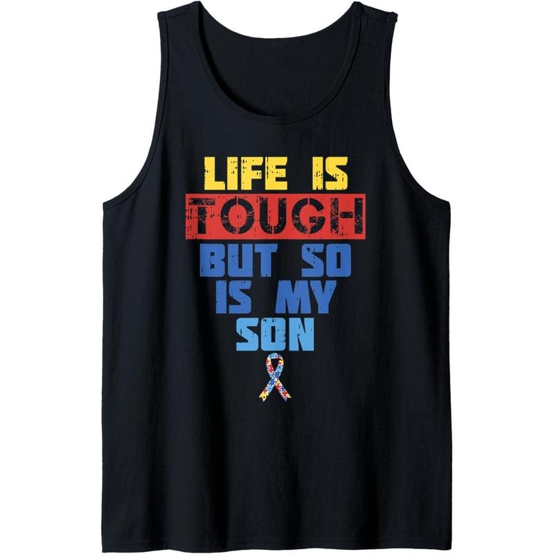 Life's Tough Son Autism Awareness Shirt Mom Dad Support Gift Tank Top MADE IN USA Hoodie, Sweatshirt | UrbanDripWear.com