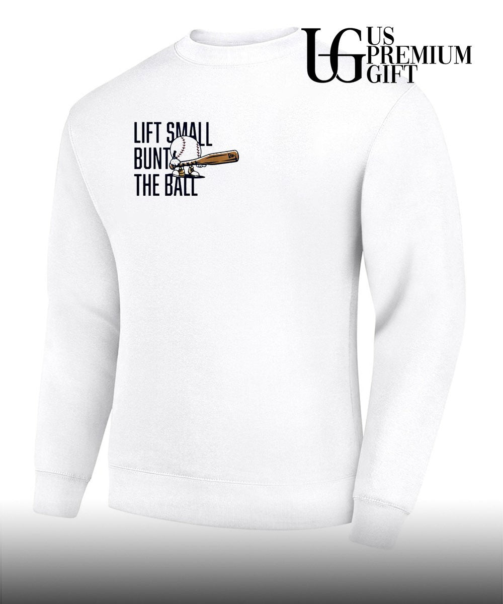 Lift Small Bunt the Ball shirt