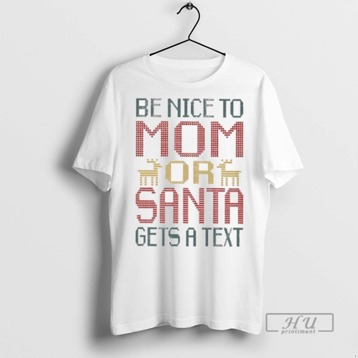Limited Edition Be Nice To Mom Or Santa Gets A Text Graphic Tee Shirt